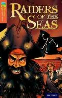 Oxford Reading Tree TreeTops Graphic Novels: Level 13: Raiders Of The Seas By J