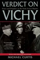 Verdict on Vichy: power and prejudice in the Vichy France regime by Michael