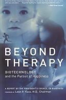 Beyond Therapy: Biotechnology and the Pursuit of Happine... | Book