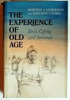 Experience of Old Age By Morton Lieberman