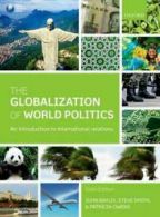 The globalization of world politics: an introduction to international