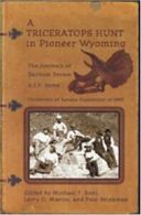 A Triceratops Hunt in Pioneer Wyoming: The Jour. Brown<|