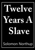 12 Years a Slave, Northup, Solomon, ISBN 1508483175