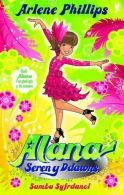 Alana Seren y Ddawns: Samba Syfrdanol, Arlene Phillips, ISBN 184