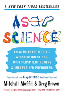 Asapscience: Answers to the World's Weirdest Questions, Most Persistent Rumors,