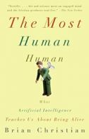 The Most Human Human: What Artificial Intellige. Christian<|