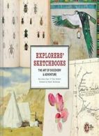 Explorers' Sketchbooks: The Art of Discovery & . Lewis-Jones, Herbert<|