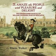 'To Amaze the People with Pleasure and Delight". Walker, Elaine.#