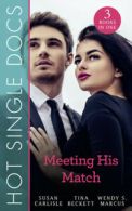 Hot single docs: Meeting his match by Susan Carlisle (Paperback)