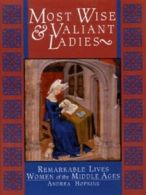 Most wise & valiant ladies by Andrea Hopkins (Hardback)