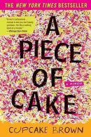 A Piece of Cake: A Memoir | Brown, Cupcake | Book