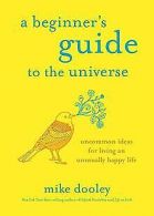 A Beginner's Guide to the Universe: Uncommon Ideas ... | Book