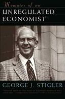 Memoirs of an Unregulated Economist (Cinema and. Stigler<|