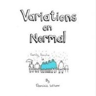 Variations on normal by Dominic Wilcox (Hardback)