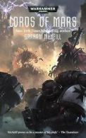 McNeill, Graham : Lords of Mars (Warhammer 40,000) Expertly Refurbished Product