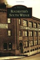 Rochester's South Wedge (Images of America (Arcadia Publishing)). O'Keefe<|