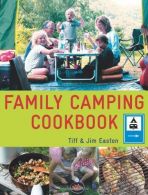 Family Camping Cookbook, Easton, Jim, Easton, Tiff, ISBN 9781848