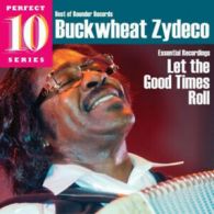 Buckwheat Zydeco : Let the Good Times Roll CD (2010)