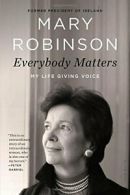 Everybody Matters: My Life Giving Voice. Robinson, Robinson 9781620405239 New<|