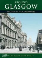 Glasgow: Photographic Memories By William Bissett, Clive Hardy, Francis Frith