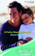 Medical romance: A father beyond compare by Alison Roberts (Paperback)
