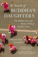 In Search of Buddha's Daughters: The Hidden Lives and Fearless Work of Buddhi<|