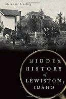 Hidden History of Lewiston, Idaho. Branting 9781626193543 Fast Free Shipping<|