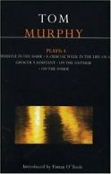 Murphy Plays: 4: Whistle in the Dark;crucial We, Murphy, Tom,,