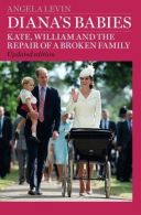 Diana's Babies: Kate, William and the repair of a broken family,