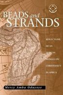 Beads and Strands: Reflections of an African Wo. Oduyoye, Amba<|