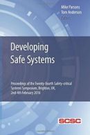 Developing Safe Systems: Proceedings of the Twenty-fourth Safety-critical Syste