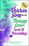 Chicken Soup for the Teenage Soul on Love & Fri. Canfield, Hansen, Kirberger<|