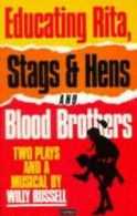 Educating Rita, Stags and Hens and Blood Brothers: Two P... | Book