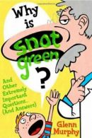 Why Is Snot Green?.by Murphy, Glenn New 9781596435001 Fast Free Shipping<|