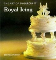 The art of sugarcraft: Royal icing by Brenda Purton