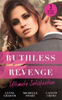 Ruthless revenge, ultimate satisfaction by Lynne Graham (Paperback)