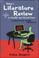 Doing a literature review in health and social care: a practical guide by Helen