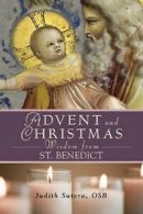 Advent and Christmas wisdom from Saint Benedict: daily Scripture and prayers