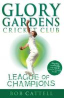 Glory Gardens 5 - League Of Champions, Cattell, Bob, ISBN 009972