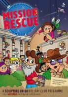 Mission:Rescue: holiday club programme for 5- to 11-year olds by Alex Taylor