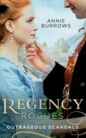 Regency rogues: Outrageous scandal by Annie Burrows (Paperback)