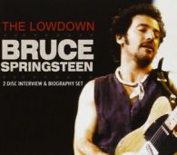 Bruce Springsteen : The Lowdown: 2 Disc Interview & Biography Set CD 2 discs