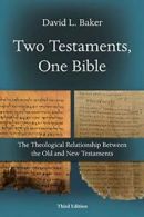 Two Testaments, One Bible: The Theological Rela. Baker<|