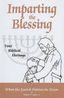 Ligon, William T., Sr. : Imparting the Blessing to Your Children: