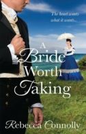 [Arrangements: A bride worth taking by Rebecca Connolly (Paperback)