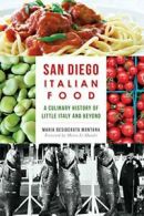 San Diego Italian Food: A Culinary History of L. Montana, Mandri<|