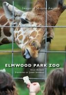 Elmwood Park Zoo (Images of Modern America). Huskey 9781467115803 New<|