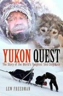 Yukon quest: the story of the world's toughest sled dog race by Lew Freedman