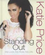 Standing out: my look, my style, my life by Katie Price (Hardback)