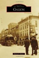 Galion (Images of America (Arcadia Publishing)). Yunker 9781467110884 New<|